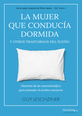 LA MUJER QUE CONDUC�A DORMIDA Y OTROS TRASTORNOS DEL SUE�O