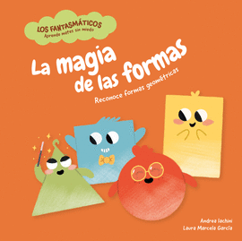 LA MAGIA DE LAS FORMAS