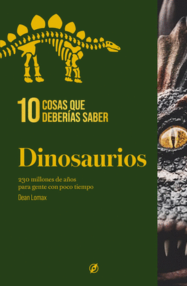 10 COSAS QUE DEBER�AS SABER SOBRE LOS DINOSAURIOS