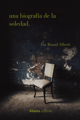 UNA BIOGRAF�A DE LA SOLEDAD