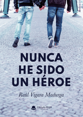 NUNCA HE SIDO UN HEROE