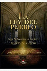 LA LEY DEL PUEBLO. EL GUARDIAN DE LAS FLORES IV