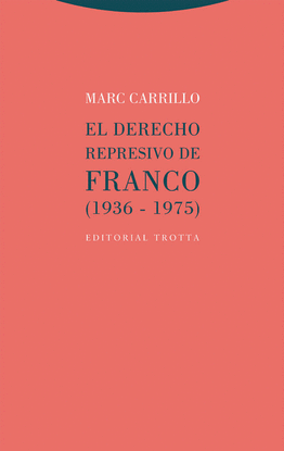 EL DERECHO REPRESIVO DE FRANCO