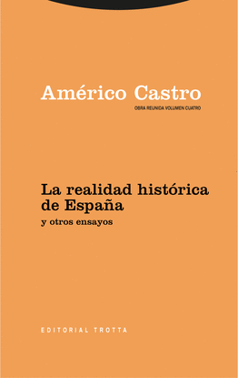 LA REALIDAD HIST�RICA DE ESPA�A Y OTROS ENSAYOS