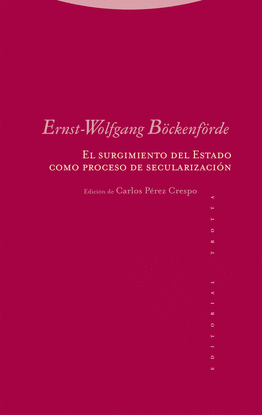 EL SURGIMIENTO DEL ESTADO COMO PROCESO DE SECULARIZACIN