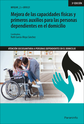 MEJORA DE LAS CAPACIDADES FSICAS Y PRIMEROS AUXILIOS PARA LAS PERSONAS DEPENDIE