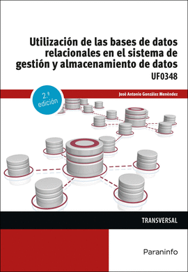 UTILIZACION BASES DE DATOS RELACIONA.SISTE.GEST.2/E UF0348