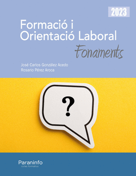 FORMACI I ORIENTACI LABORAL. FONAMENTS ED. 2023
