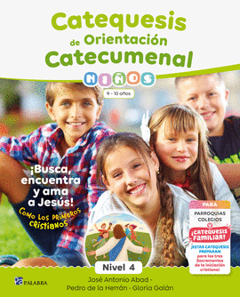 CATEQUESIS DE ORIENTACI�N CATECUMENAL NIVEL 4 ( NI�OS 9-10 A�OS)