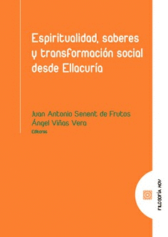 ESPIRITUALIDAD SABER Y TRANSFORMACION SOCIOAL DESDE ELLACUR