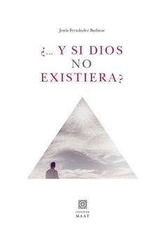 Y SI DIOS NO EXISTIERA