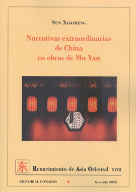 NARRATIVAS EXTRAORDINARIAS DE CHINA EN OBRAS DE MO YAN