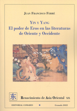 YING Y YANG PODER DE EROS EN LAS LITERATURAS DE ORIENTE Y