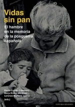 VIDAS SIN PAN. HAMBRE EN LA MEMORIA DE LA POSGUERRA ESPA�OLA