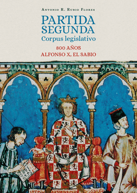 PARTIDA SEGUNDA CORPUS LEGISLATIVO 800 A�OS ALFONSO X EL SA