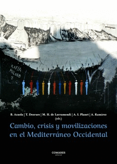 CAMBIO, CRISIS Y MOVILIZACIONES EN EL MEDITERR�NEO OCCIDENTAL