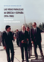 LAS VIDAS PARALELAS DE GRECIA Y ESPAA (1974-1985)