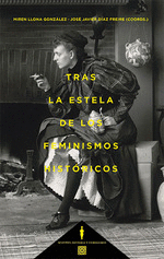 TRAS LA ESTELA DE LOS FEMINISMOS HIST�RICOS