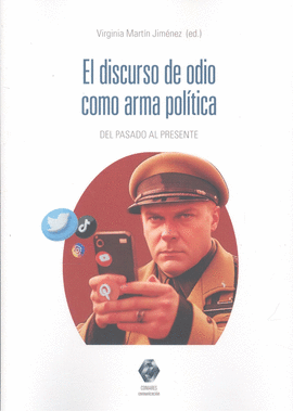 EL DISCURSO DE ODIO COMO ARMA POL�TICA