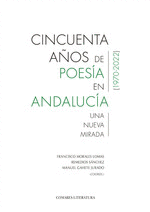 CINCUENTA AOS DE POESA EN ANDALUCA (1970-2022)