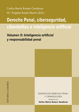 DERECHO PENAL, CIBERSEGURIDAD, CIBERDELITOS E INTELIGENCIA ARTIFICIAL (VOLUMEN I