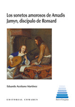 LOS SONETOS AMOROSOS DE AMADIS JAMYN, DISC�PULO DE RONSARD