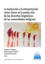 LA TRADUCCI�N Y LA INTERPRETACI�N COMO CLAVES EN LA PROTECCI�N DE LOS DERECHOS L