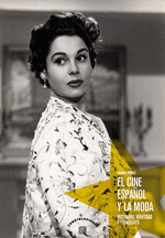 EL CINE ESPA�OL Y LA MODA