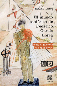 EL MUNDO ESOT�RICO DE FEDERICO GARC�A LORCA