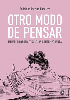 OTRO MODO DE PENSAR MUJER FILOSOFIA Y CULTURA CONTEMPORANEA