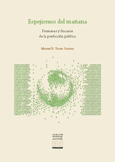 ESPEJISMOS DEL MAANA PROMESAS Y FRACASOS DE LA PREDICCION