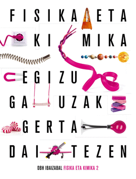 (EUS).(21).FISIKA KIMIKA 2�DBH EGIZU GAUZAK GERTA DAITEZEN