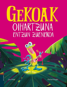 (EUS).GEKOAK OIHARTZUNA ENTZUN ZUENEKOA