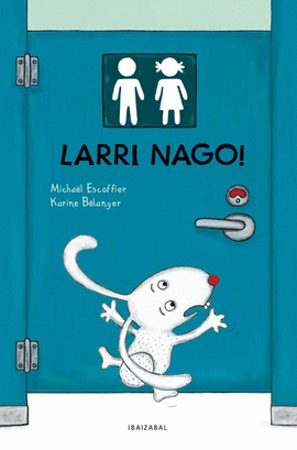 (EUS).LARRI NAGO!.(HAURRENTZAKO ALBUMAK)