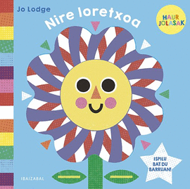(EUS).NIRE LORETXOA.(HAUR JOLASAK)