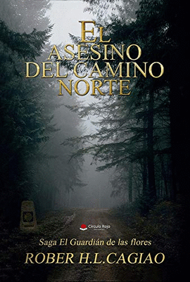 EL ASESINO DEL CAMINO NORTE. EL GUARDIAN DE LAS FLORES III