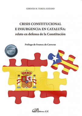 CRISIS CONSTITUCIONAL E INSURGENCIA EN CATALU�A: RELATO EN DEFENS