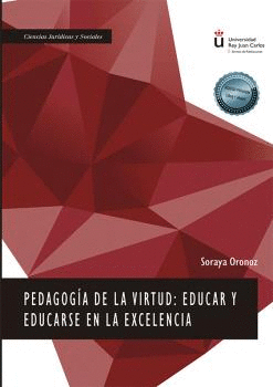 PEDAGOGIA DE LA VIRTUD EDUCAR Y EDUCARSE EN LA EXCELENCIA