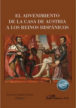 EL ADVENIMIENTO DE LA CASA DE AUSTRIA A LOS REINOS HISPNICOS