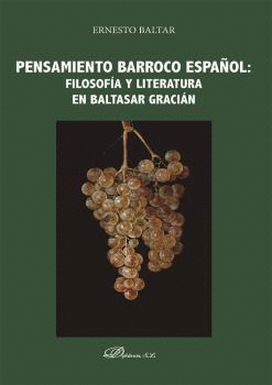 PENSAMIENTO BARROCO ESPAOL: FILOSOFA Y LITERATURA EN BALTASAR G