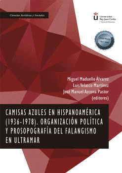 CAMISAS AZULES EN HISPANOAM�RICA (1936-1978) ORGANIZACI�N POL�TIC