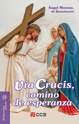 VA CRUCIS, CAMINO DE ESPERANZA