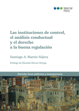 LAS INSTITUCIONES DE CONTROL, EL ANALISIS CONDUCTUAL Y EL DERECHO A LA BUENA REG