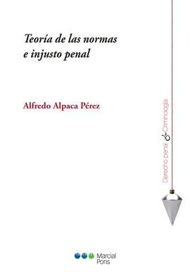 TEORIA DE LAS NORMAS E INJUSTO PENAL