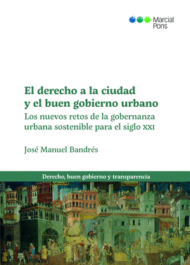 DERECHO A LA CIUDAD Y EL BUEN GOBIERNO URBANO LOS NUEVOS RE