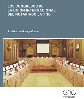 CONGRESOS DE LA UNI�N INTERNACIONAL DEL NOTARIADO LATINO