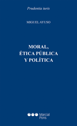 MORAL, ETICA PUBLICA Y POLITICA
