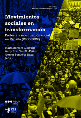 MOVIMIENTOS SOCIALES EN TRANSFORMACIN. PROTESTA Y MOVILIZACIN SOCIAL EN ESPAA
