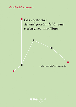 CONTRATOS DE UTILIZACI�N DEL BUQUE Y EL SEGURO MAR�TIMO
