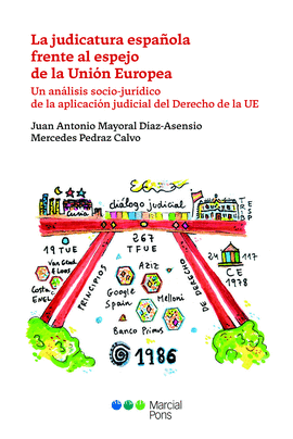 JUDICATURA ESPA�OLA FRENTE AL ESPEJO DE LA UNI�N EUROPEA. UN AN�LISIS SOCIO-JUR�